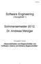 Software Engineering. Sommersemester 2012, Dr. Andreas Metzger