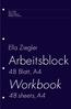 Ort / Location Datum / Date Material /Material Beteiligte / Participants. Ella Ziegler. Arbeitsblock. 48 Blatt, A4. Workbook.