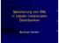 Speicherung von XML in (objekt-)relationalen Datenbanken. Burkhard Schäfer