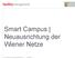 Smart Campus Neuausrichtung der Wiener Netze. Smart Campus - Neuausrichtung der Wiener Netze 25.03.2015 1