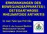 ERKRANKUNGEN DES BEWEGUNGSAPPARATES I. OSTEOARTHROSE RHEUMATOIDE ARTHRITIS