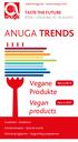 ANUGA TRENDS. Vegane Produkte. Vegan products TASTE THE FUTURE KÖLN COLOGNE 10. 14.10.2015. www.anuga.de www.anuga.com
