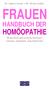 FRAUEN HANDBUCH DER HOMÖOPATHIE