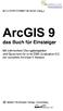 ArcGIS 9 das Buch für Einsteiger