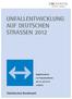 Unfallentwicklung auf deutschen strassen 2012