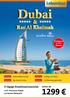 Dubai. & Ras Al Khaimah. 9-tägige Kombinationsreise. schon ab. Exklusive 5 ***** Hotels! in 5* -Premium Hotels zur besten Reisezeit!