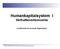 Humankapitalsystem I Verhaltensökonomie Lerntheorien & Lernende Organisation