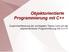 Objektorientierte Programmierung mit C++ Zusammenfassung der wichtigsten Topics rund um die objektorientierte Programmierung mit C++11
