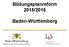 Bildungsplanreform 2015/2016. Baden-Württemberg