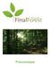 Inhaltsverzeichnis. 1. Pressemitteilung FinalForest. 2. Produktbeschreibung FinalForest. 3. Das ForestFinance-Unternehmenskonzept