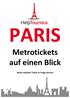 PARIS. Metrotickets auf einen Blick. Wann welches Ticket in Frage kommt
