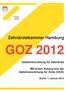 Zahnärztekammer Hamburg GOZ 2012. Gebührenordnung für Zahnärzte. Mit einem Auszug aus der Gebührenordnung für Ärzte (GOÄ)
