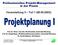 Professionelles Projektmanagement in der Praxis. Veranstaltung 3 Teil 1 (05.05.2003):