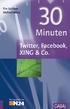 Inhalt Vorwort 1. Was sind Social Media? 2. Kontakte pflegen mit XING 3. Twitter 4. Facebook & Co.