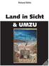 Landschaft & umzu 1. Roland Bühs. Land in Sicht & UMZU