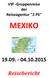 VIP Gruppenreise der Reiseagentur 2 PS MEXIKO 19.09. 04.10.2015 Reisebericht