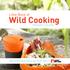 Little Book of. Wild Cooking. 10 Rezepte für Draußen. Alles schmeckt besser in der freien Natur!