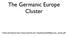 The Germanic Europe Cluster. Folien-Download: http://www.cip.ifi.lmu.de/~shashkina/sose09/german_cluster.pdf
