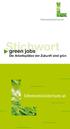 Stichwort. green jobs. Die Arbeitsplätze der Zukunft sind grün