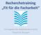 Recherchetraining Fit für die Facharbeit. Ein Angebot der Stadtbibliothek Kyritz Theorie & Übungen