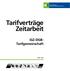Tarifverträge Zeitarbeit. igz-dgb- Tarifgemeinschaft