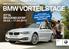 BMW VORTEILSTAGE 20.03. 17.04.2015 BMW PAKET CARE INKLUSIVE! BMW Premium Selection. Gebrauchte Automobile. BMW Premium Selection Gebrauchte Automobile