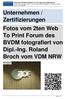 Unternehmen / Zertifizierungen Fotos vom 2ten Web To Print Forum des BVDM fotografiert von Dipl.-Ing. Roland Broch vom VDM NRW