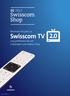 Swisscom Shop. Wechseln Sie jetzt zu Swisscom TV. und profitieren Sie von 3 Monaten zum halben Preis. Details siehe Seite 3