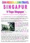 Fettgedrucktes: So könnte Ihr Singapur Aufenthalt aussehen