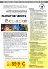 Ecuador 1.399. Naturparadies. 4 bis 12 Personen. Wir führen diese Tour seit 8 Jahren erfolgreich durch!