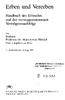 Erben und Vererben. Handbuch des Erbrechts und der vorweggenommenen Vermögensnachfolge. Notar in Ingelheim am Rhein. 3., neubearbeitete Auflage 1991