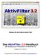 Das AktivFilter 3.2-Handbuch Das Handbuch zum Filterentwurf mit AktivFilter 3.2