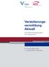Versicherungsvermittlung. Aktuell. Neue Rahmenbedingungen und Perspektiven. 23. Januar 2012 in Köln 3. Februar 2012 in München