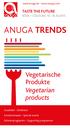 ANUGA TRENDS. Vegetarische Produkte Vegetarian products TASTE THE FUTURE KÖLN COLOGNE 10. 14.10.2015. www.anuga.de www.anuga.com