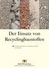 Der Einsatz von Recyclingbaustoffen. Informationsbroschüre für Verwaltung und Planer im Straßenbau