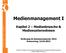 Medienmanagement I. Kapitel 2 Medienbranche & Medienunternehmen. Vorlesung im Sommersemester 2012 Donnerstag, 12.04.2012