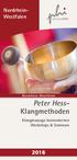 Nordrhein- Westfalen. eter hess institut. Nordrhein-Westfalen. Peter Hess- Klangmethoden. Klangmassage kennenlernen Workshops & Seminare