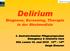 Delirium. Diagnose, Screening, Therapie in der Akutmedizin