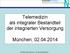 Telemedizin als integraler Bestandteil der integrierten Versorgung. München, 02.04.2014. Praxisnetz Nürnberg Süd e.v., Dr.
