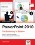Inhalt. 1 PowerPoint 2010 kennenlernen... 10. 2 Einfach anfangen!... 22. 3 Das passende Layout mit nur einem Klick... 42