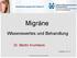 Migräne. Wissenswertes und Behandlung. Dr. Martin Krumbeck. Frankfurt, 18.3.12. Schmerzkliniken Bad Mergentheim