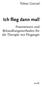Tobias Conrad. Ich flieg dann mal! Praxiswissen und Behandlungsmethoden für die Therapie von Flugangst