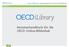 Willkommen. Benutzerhandbuch für die OECD Online-Bibliothek