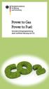 Power to Gas Power to Fuel. Innovative Energiespeicherung durch stoffliche Nutzung von CO 2