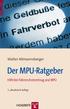 Der MPU-Ratgeber. Walter Altmannsberger. Hilfe bei Führerscheinentzug und MPU. 2., aktualisierte Auflage