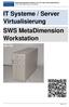 IT Systeme / Server Virtualisierung SWS MetaDimension Workstation