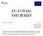 EU-FONDS- INFOBRIEF. Ausgabe 2009/05. EU-Fonds: Integrationsfonds Flüchtlingsfonds Rückkehrfonds