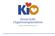Inhalt Das ist KiO Organtransplantation in Deutschland KiO Hilfsmaßnahmen Wie Sie KiO unterstützen können Kontakt / Spendenkonto