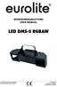 LED DMS-2 RGBAW BEDIENUNGSANLEITUNG USER MANUAL. Für weiteren Gebrauch aufbewahren! Keep this manual for future needs!