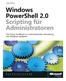 Dr. Tobias Weltner. Windows PowerShell 2.0 Scripting für Administratoren